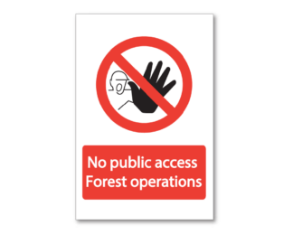 Corrugated plastic sign 'No public access, Forest operations'